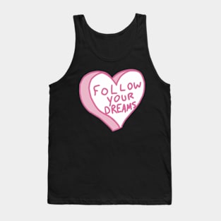 Follow Your Dreams Tank Top